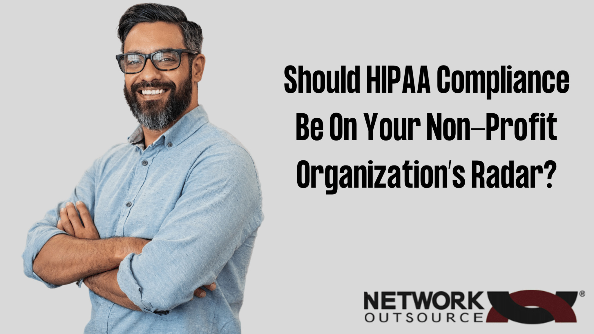 Should HIPAA Compliance Be On Your Non-Profit Organization’s Radar?